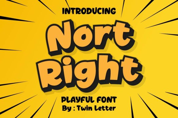 Using Nort Right Font for Engaging Campaign Design